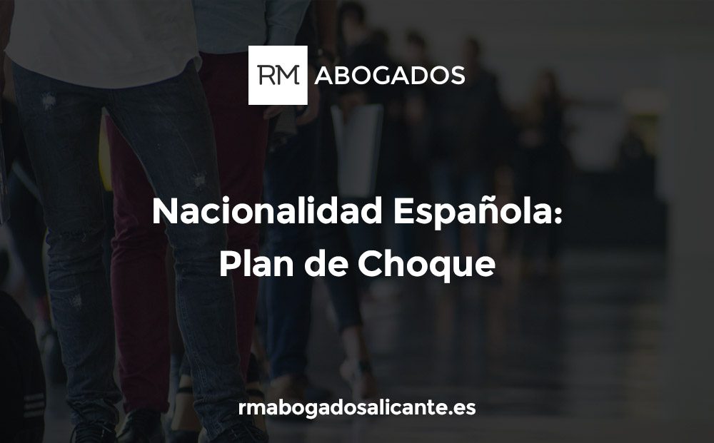 nacionalidad española plan de choque